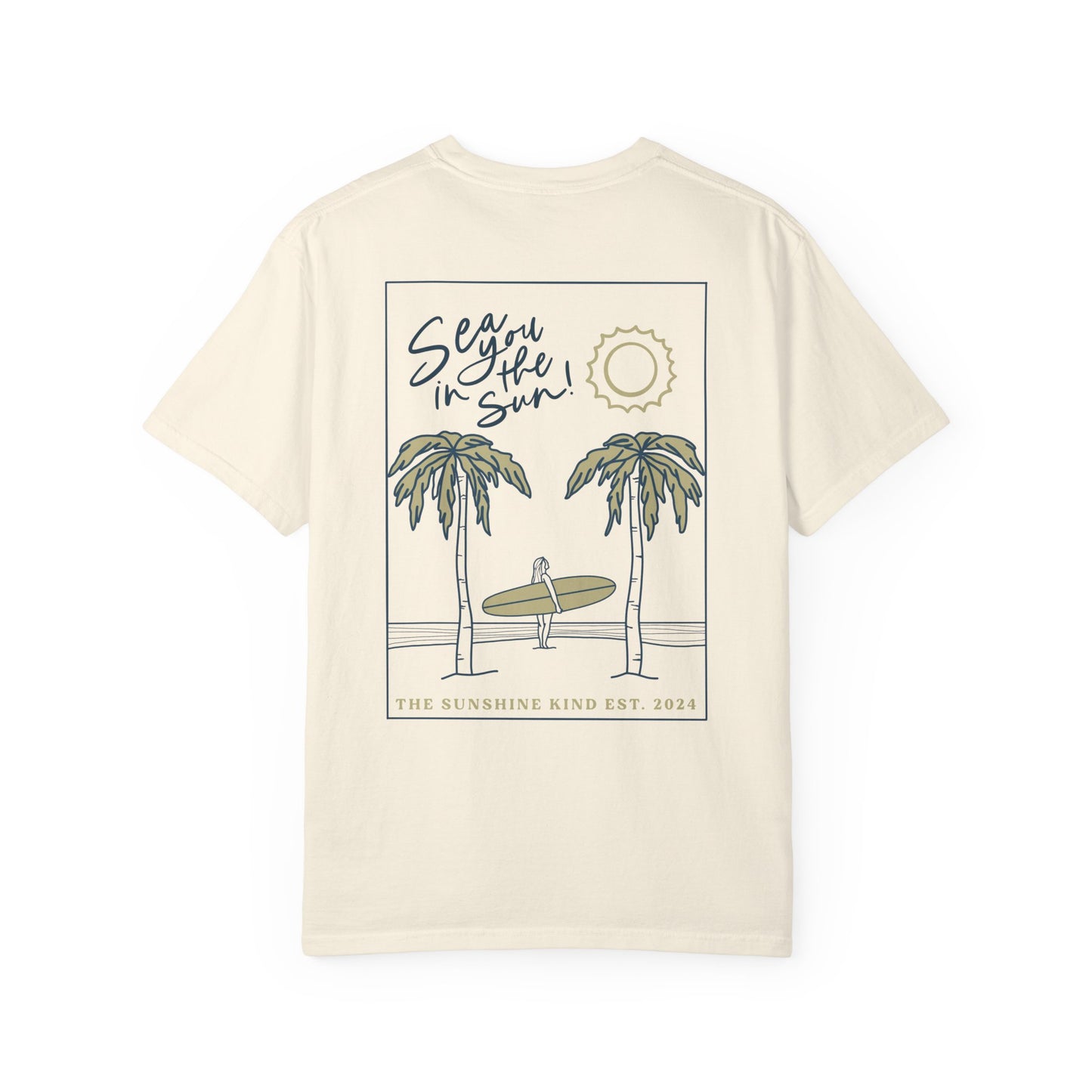 Sea You In The Sun | Unisex Garment-Dyed T-shirt