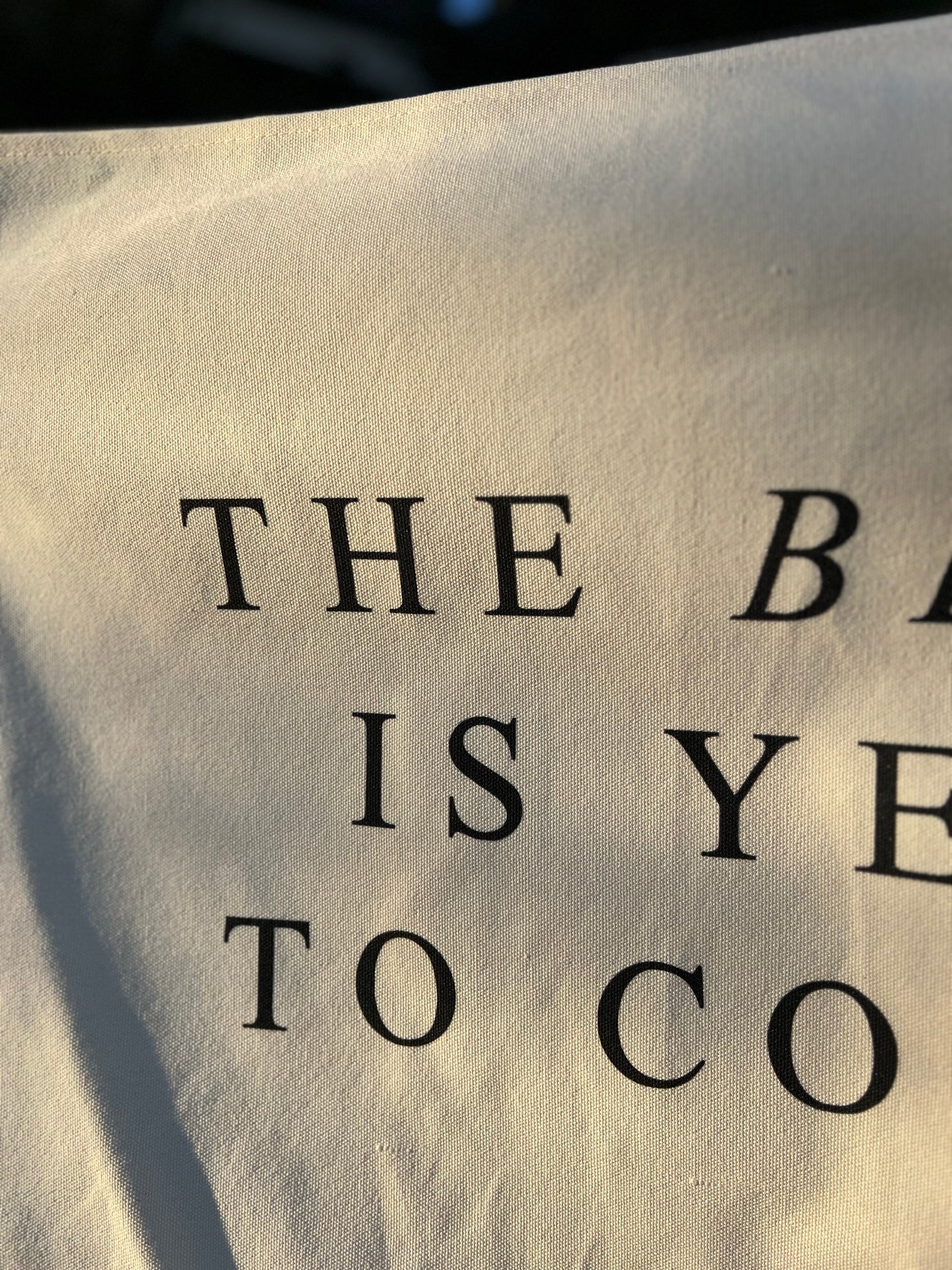 The Best Is Yet To Come Canvas Banner | 26 x 18 in