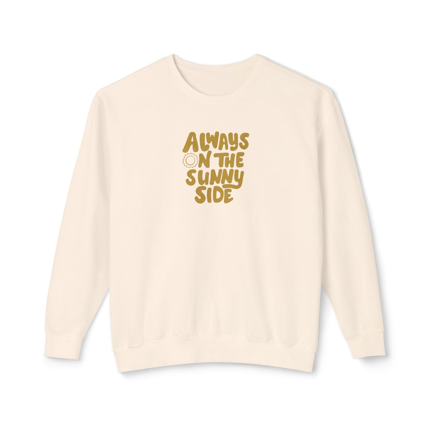 Always On The Sunny Side Sweatshirt