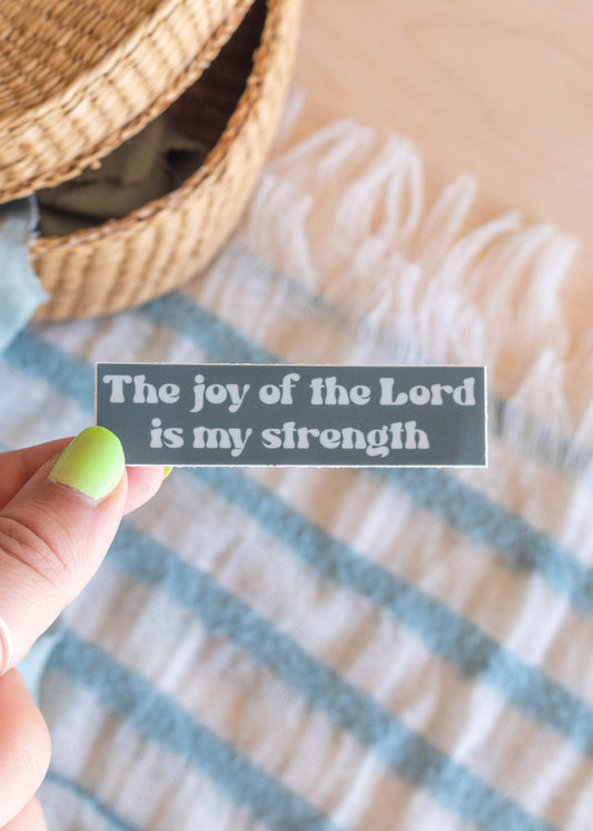 Joy of the Lord Sticker // 3 x 1 in.