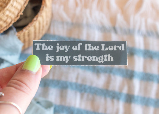 Joy of the Lord Sticker // 3 x 1 in.